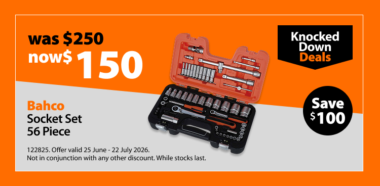 Bahco Socket Set 56 Piece, was $250 now $150, save $100. Knocked Down Deals offer valid 25 June – 22 July 2026. Not in conjunction with any other discount. While stocks last.
