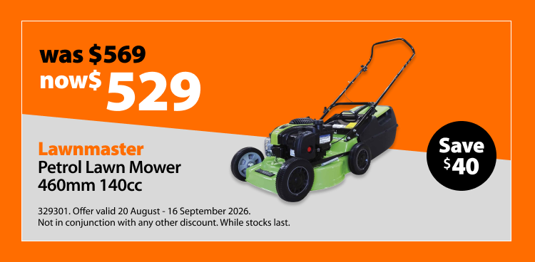 Lawnmaster Petrol Lawn Mower 460mm 140cc, was $569 now $529, save $40. Offer valid 20 August - 16 September 2026. Not in conjunction with any other discount. While stocks last.