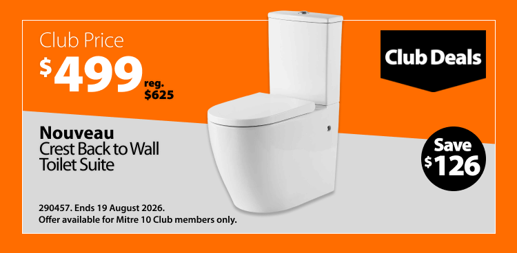 Nouveau Crest Back to Wall Toilet Suite, was $625 now $499, save $126. Club Deals offer valid until 19 August 2026. Offer available for Mitre 10 Club members only.