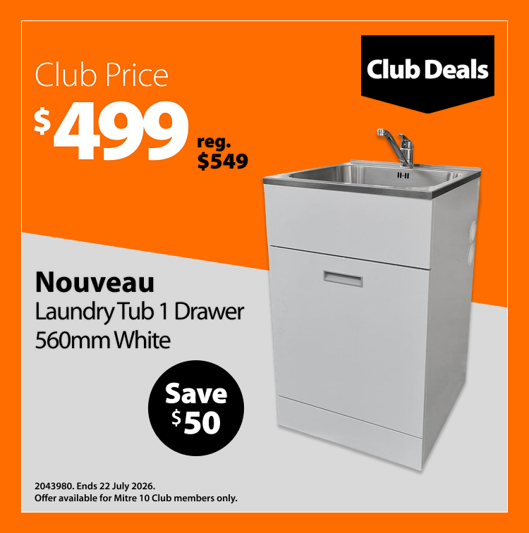 Nouveau Laundry Tub 1 Drawer 560mm White, was $549 now $499, save $50. Club Deals offer valid until 22 July 2026. Offer available for Mitre 10 Club members only.