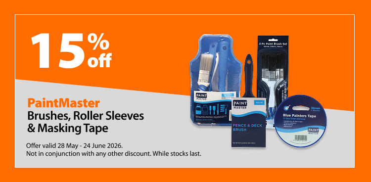 PaintMaster Brushes, Roller Sleeves & Masking Tape, 15% off. Offer valid 28 May - 24 June 2026. Not in conjunction with any other discount. While stocks last.