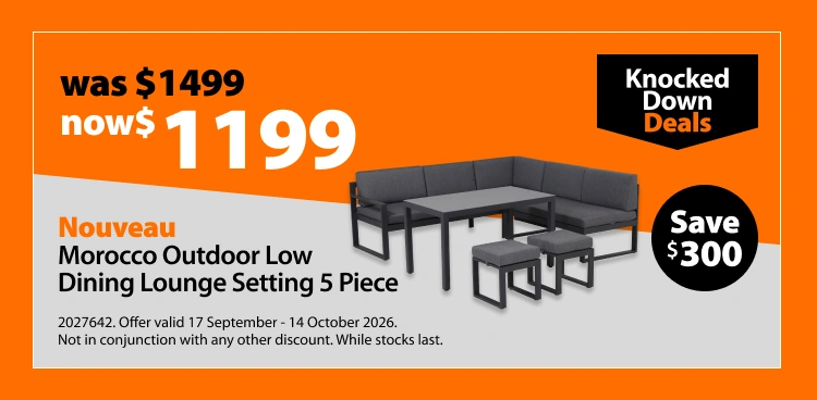 Nouveau Morocco Outdoor Low Dining Lounge Setting 5 Piece, was $1499 now $1199. Knocked Down Deals offer valid 17 September - 14 October 2026. Not in conjunction with any other discount. While stocks last.