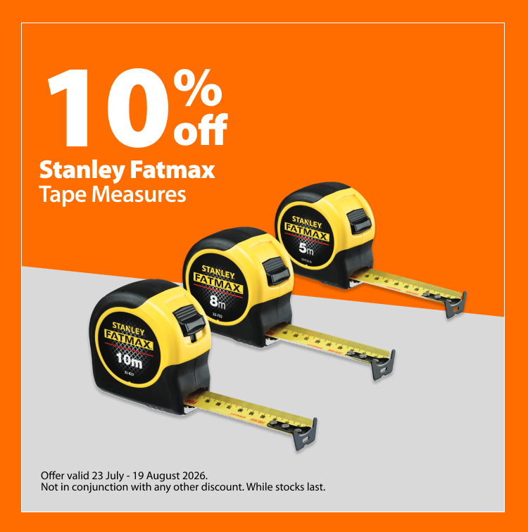 Stanley Fatmax Tape Measures, 10% off. Offer valid 23 July - 19 August 2026. Not in conjunction with any other discount. While stocks last.