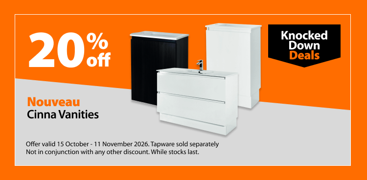 Nouveau Cinna Vanities, 20% off. Knocked Down Deals offer valid 15 October - 11 November 2026. Tapware sold separately. Not in conjunction with any other discount. While stocks last.