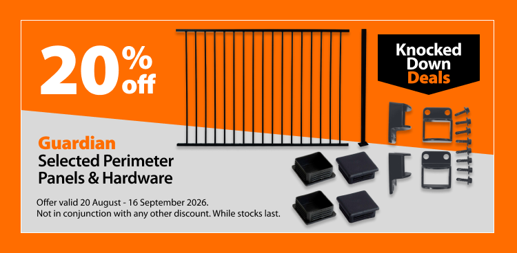 Guardian Selected Perimeter Panels & Hardware, 20% off. Knocked Down Deals offer valid 20 August - 16 September 2026. Not in conjunction with any other discount. While stocks last.
