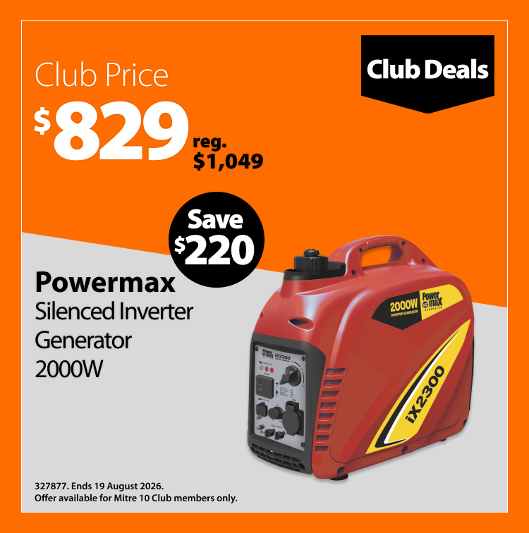 Powermax Silenced Inverter Generator 2000W, was $1,049 now $829, save $220. Club Deals offer valid until 19 August 2026. Offer available for Mitre 10 Club members only.