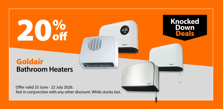 Goldair Bathroom Heaters. 20% off Knocked Down Deals offer valid 25 June – 22 July 2026. Not in conjunction with any other discount. While stocks last.