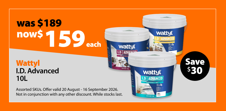 Wattyl I.D. Advanced 10L, was $189 now $159 each, save $30. Offer valid 20 August - 16 September 2026. Not in conjunction with any other discount. While stocks last.