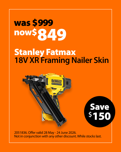 Stanley Fatmax 18V XR Framing Nailer Skin, was $999 now $849, save $150. Offer valid 28 May - 24 June 2026. Not in conjunction with any other discount. While stocks last.